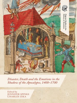 cover image of Disaster, Death and the Emotions in the Shadow of the Apocalypse, 1400–1700